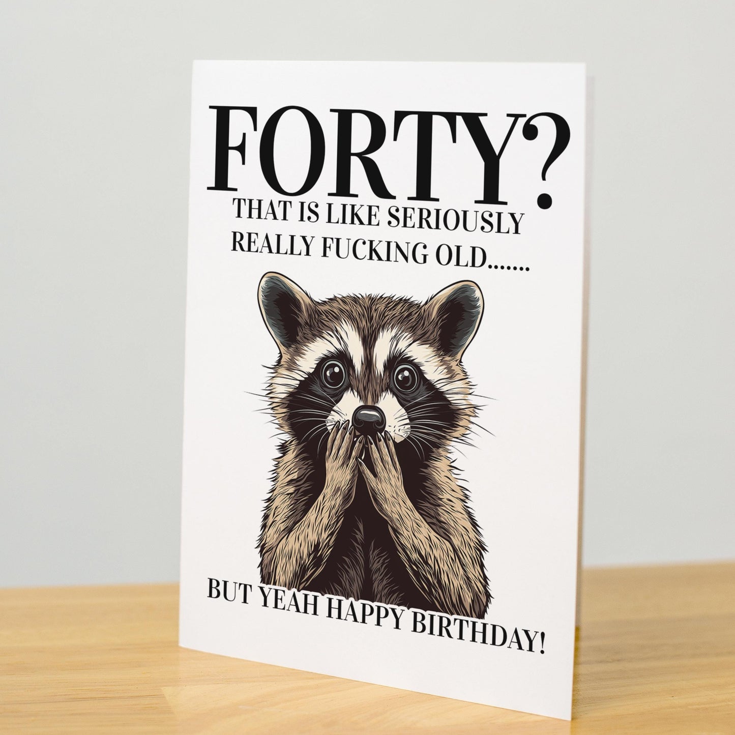 Funny Milestone Birthday Card for Him or Her, Raccoon Cursing Humor, 40th 50th 60th Card, Blank Inside, Handmade A2 Snarky Greeting