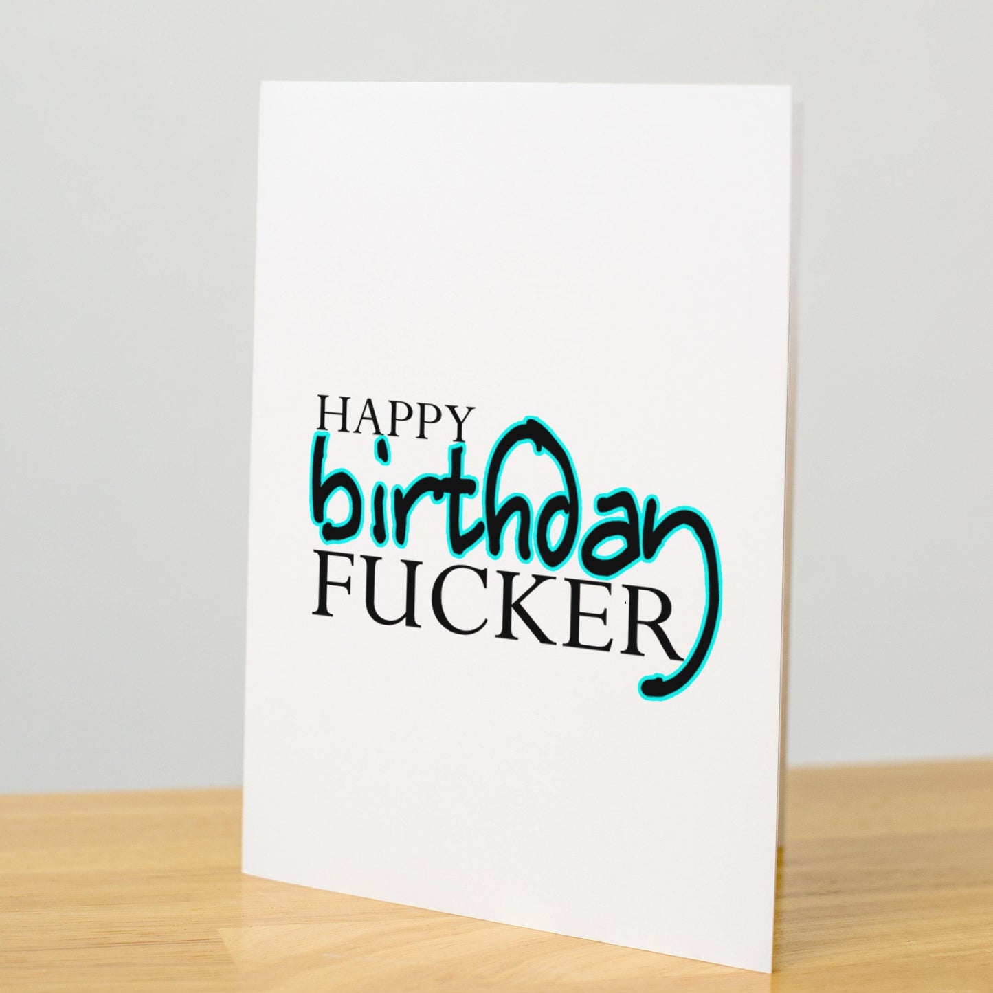 Funny Birthday Card for Him or Her, Happy Birthday F*cker Card with Envelope, Rude Adult Humor, Offensive Gag Gift for Friend or Partner