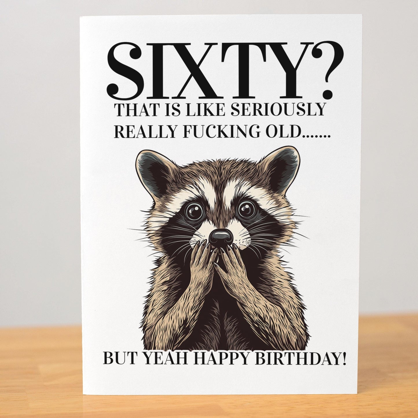 Funny Milestone Birthday Card for Him or Her, Raccoon Cursing Humor, 40th 50th 60th Card, Blank Inside, Handmade A2 Snarky Greeting