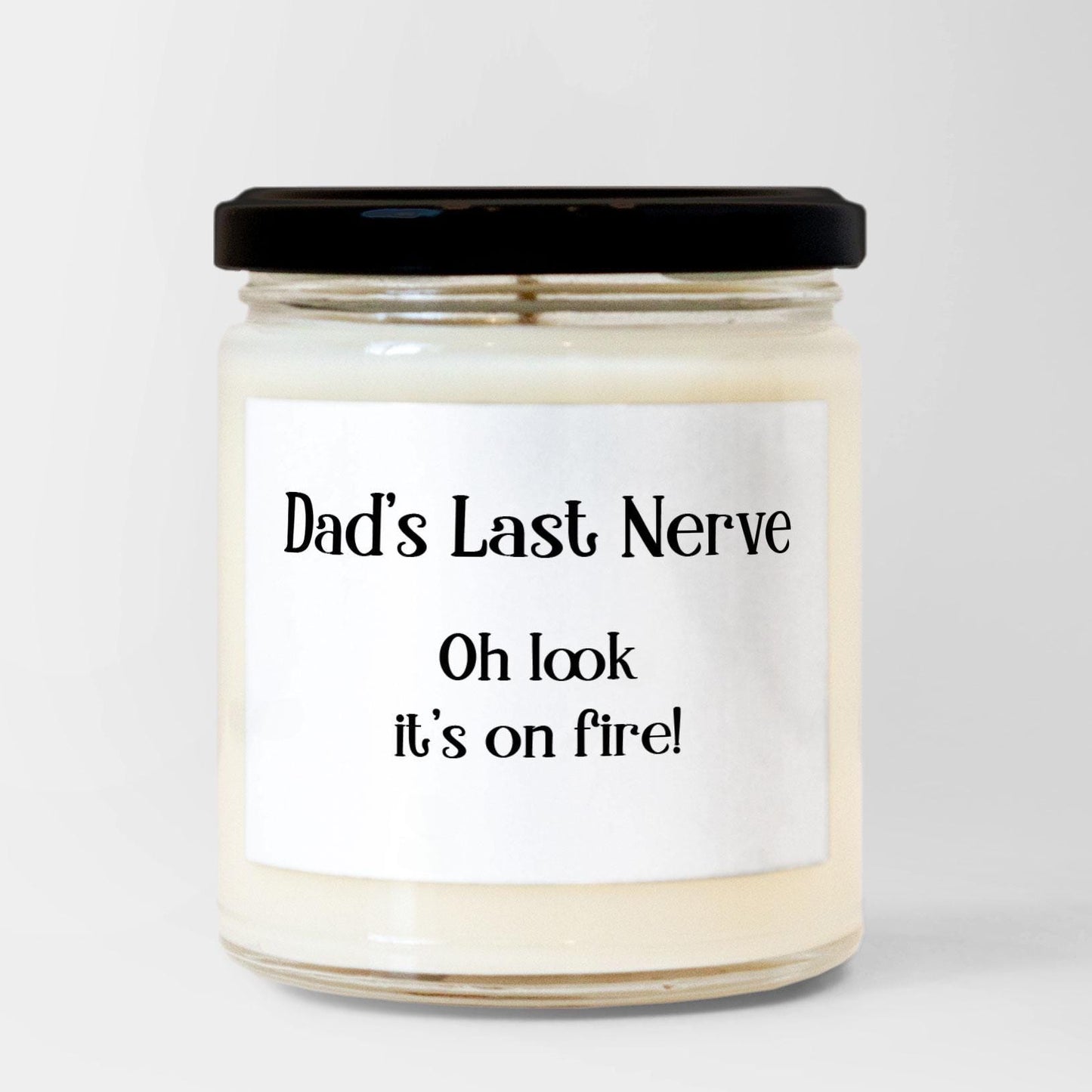 Funny Custom Candle, Dad's Last Nerve, Mom's Last Nerve, Personalized Candle Gifts, Custom Gift, Mother's Day, Father's Day, Birthday