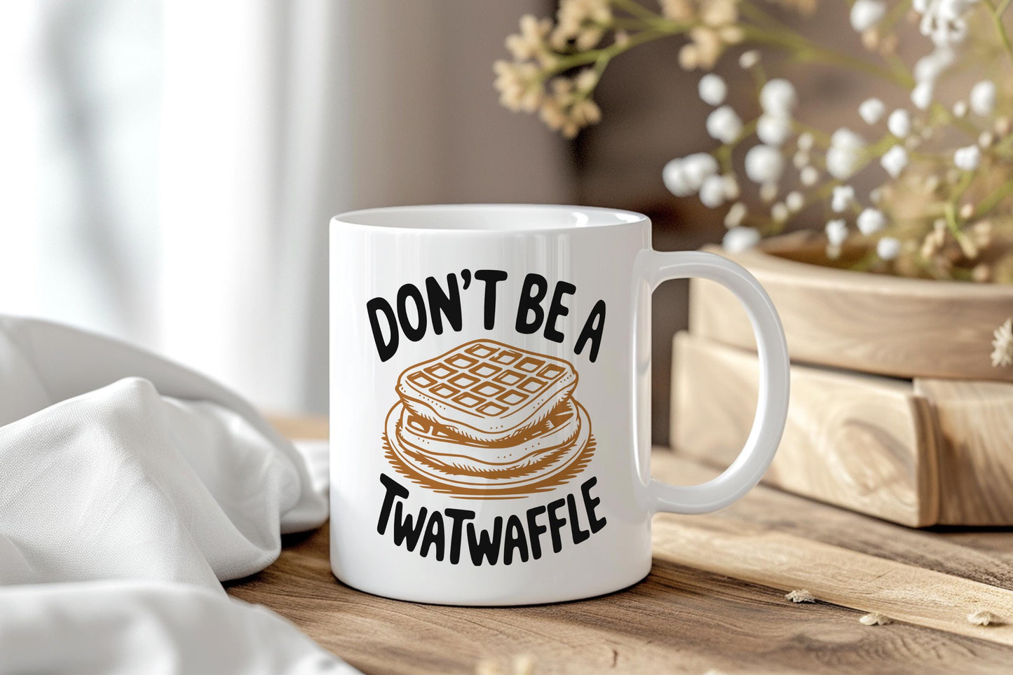 Don’t Be A Twatwaffle Coffee Mug, Rude Funny Adult Humor Cup, NSFW Sarcastic Waffle Gift, Offensive Morning Roast Ceramic Mug