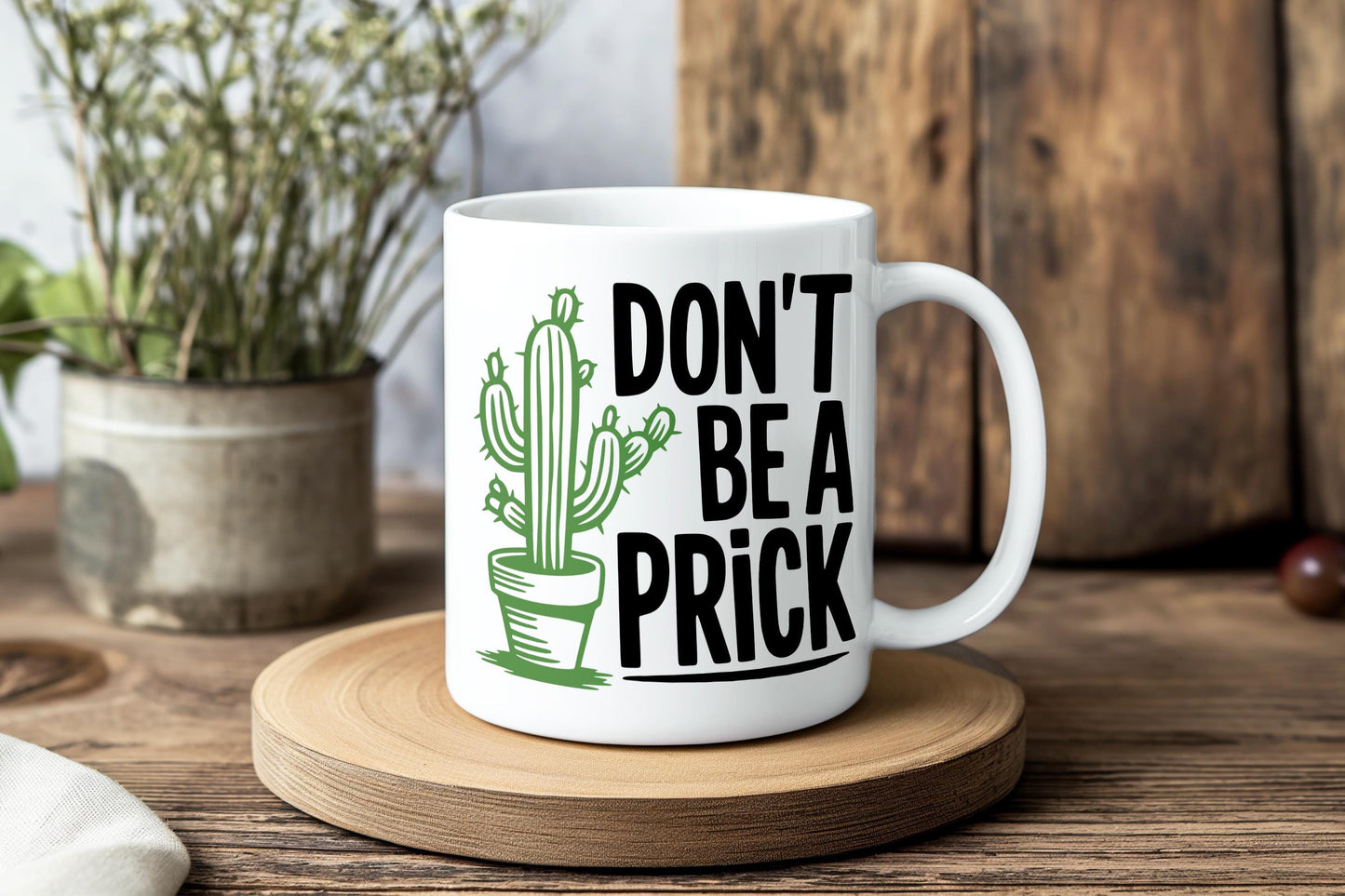 Don’t Be A Prick Coffee Mug, Rude Funny Cactus Cup, Sarcastic Adult Humor Gift, Edgy Plant Lover Mug, NSFW Office Ceramic Mug