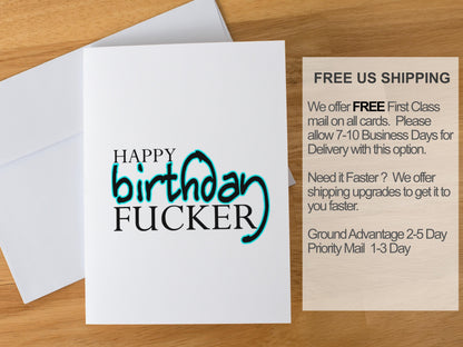 Funny Birthday Card for Him or Her, Happy Birthday F*cker Card with Envelope, Rude Adult Humor, Offensive Gag Gift for Friend or Partner