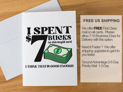 Funny 7 Bucks Greeting Card, Sarcastic Gift Card for Him or Her, Cheeky Budget Card, Minimalist Humor Card, Handmade A7 Stationery