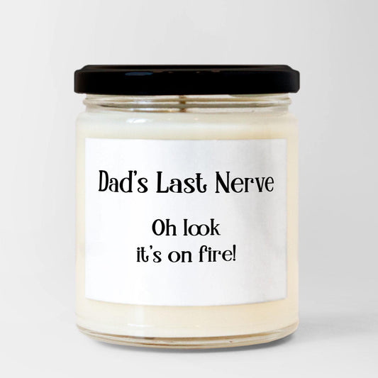 Funny Custom Candle, Dad's Last Nerve, Mom's Last Nerve, Personalized Candle Gifts, Custom Gift, Mother's Day, Father's Day, Birthday