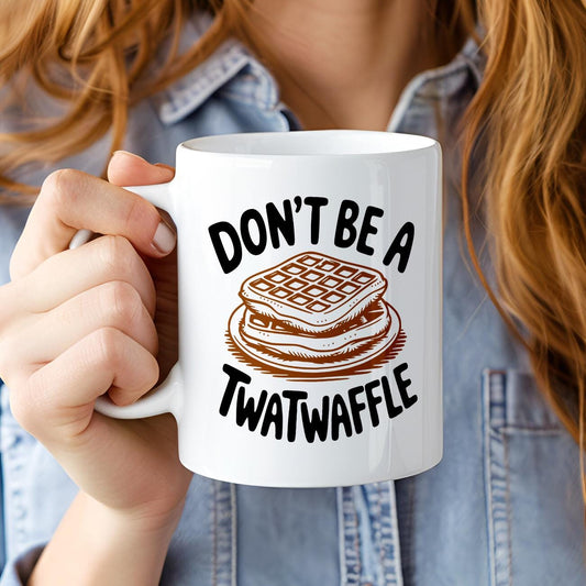 Don’t Be A Twatwaffle Coffee Mug, Rude Funny Adult Humor Cup, NSFW Sarcastic Waffle Gift, Offensive Morning Roast Ceramic Mug