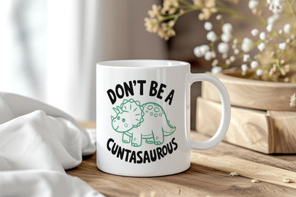 Don't Be A Cuntasaurus Dinosaur Coffee Mug for Adults, Cute Green Dino Ceramic Cup, Quirky Jurassic Gift for Coffee or Tea Lovers