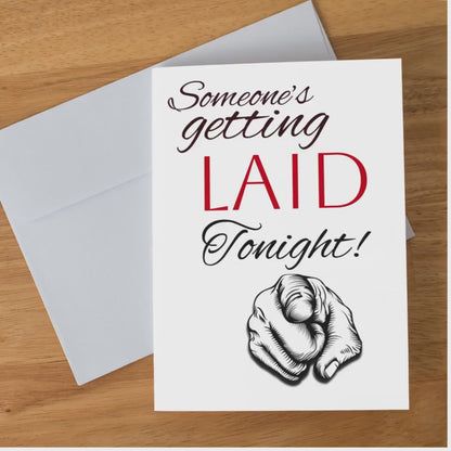 Funny Romantic Card for Him or Her, Someone’s Getting Laid Tonight, Sexy Naughty Anniversary Card, Flirty Valentine’s Day Love Note